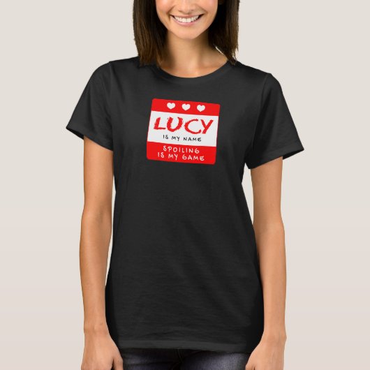 Lucy ist mein Name Personalisiert Nickname Custom T-Shirt (Vorderseite)