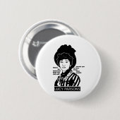 Lucy Parsons Zitat nie getäuscht werden Button (Vorne & Hinten)