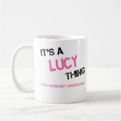 Lucy, was man nicht den Namen verstehen würde Kaffeetasse (Links)