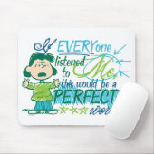 Lucy: "Wenn mir alle zuhörten..." Mousepad (Mit Mouse)