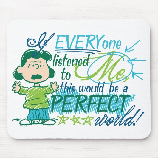 Lucy: "Wenn mir alle zuhörten..." Mousepad (Vorne)