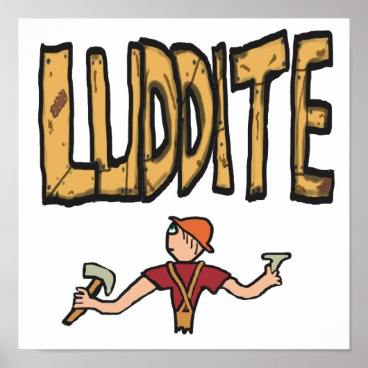 Luddite Poster (Vorne)