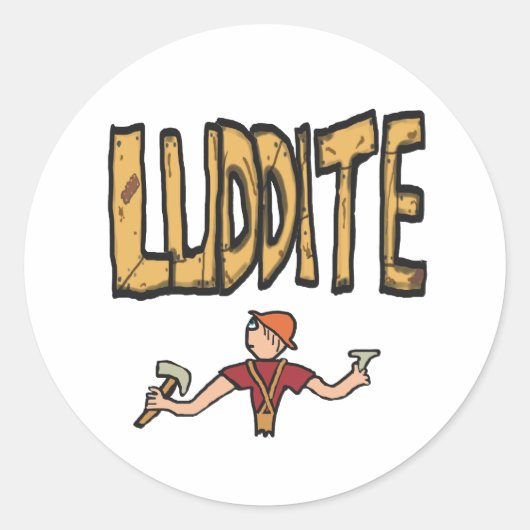 Luddite Runder Aufkleber (Vorderseite)