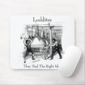 Ludditen - Sie hatten die richtige Idee Mousepad (Mit Mouse)