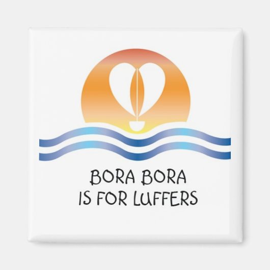 Luffers Sunset_Bora Bora Magnet (Vorne)