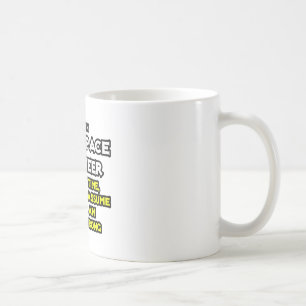 Luft- und Raumfahrtingenieur ...nehmen Sie an, ich Kaffeetasse