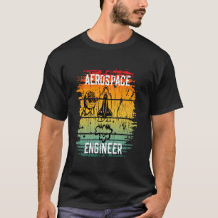 Luft- und Raumfahrttechniker Aeronautik Luft- und T-Shirt