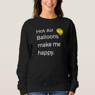 Luftballons machen mich glücklich, Fiesta-T-Shirt  Sweatshirt