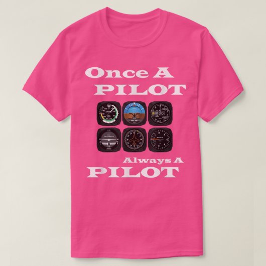 Luftfahrt-Pilot einmal Pilot immer T-Shirt (Design vorne)