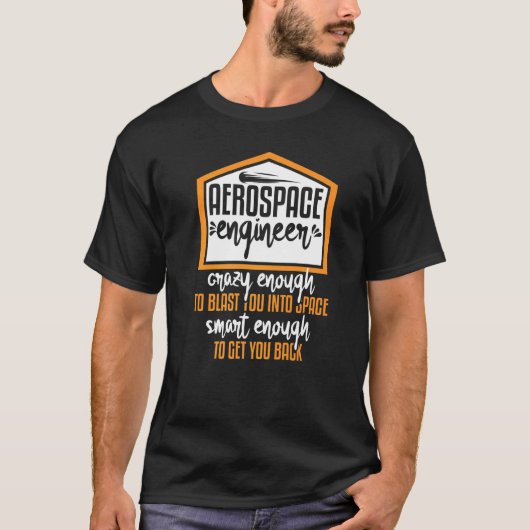 Luftfahrtingenieur Crazy Smart Enough Rocket Scien T-Shirt (Vorderseite)