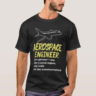 Luftfahrtingenieur Definition Hoch Engineering T-Shirt