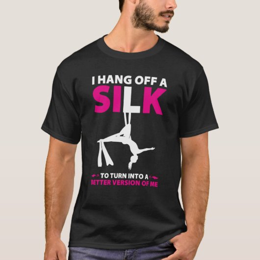 Luftseide für Lufttänzer Seide Luftakrobat Luft T-Shirt (Vorderseite)