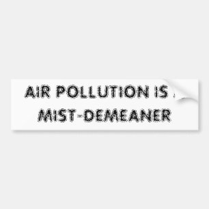 LUFTVERSCHMUTZUNG IST EIN MIST-DEMEANER AUTOAUFKLEBER