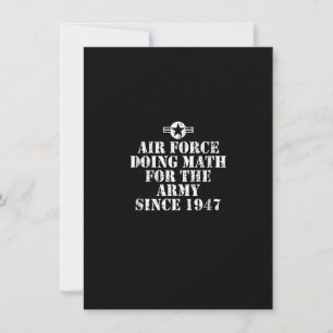Luftwaffe macht seit 1947 Mathe für die Armee T-Sh Einladung