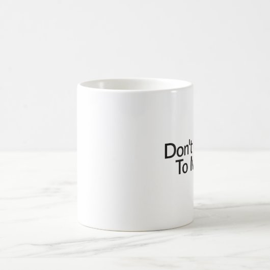 Lüg mich nicht an kaffeetasse (Mittel)