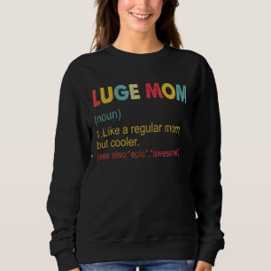 Luge Mama Definition Vintage Luge Mama für Frauen Sweatshirt