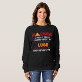 Luge Winter Sports Joke Graphic Sweatshirt (Vorne ganz)