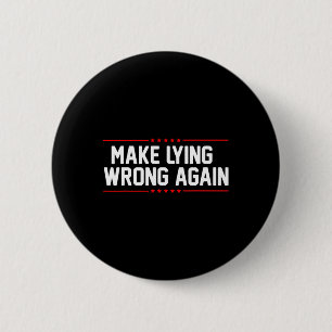 Lügen wieder falsch machen Anti Trump für Männer u Button