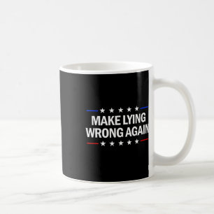 Lügen wieder falsch machen Anti Trump Lügen falsch Kaffeetasse