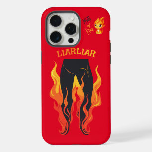 Lügner, Lügner, Hose in Flammen iPhone 15 Pro Max Hülle