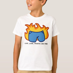 Lügner, Lügner, Hosen auf Feuer T-Shirt