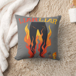 Lügner, Lügner, Pant's on Fire Kissen