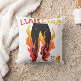 Lügner, Lügner, Pant's on Fire Kissen