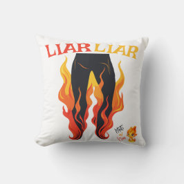 Lügner, Lügner, Pant's on Fire Kissen