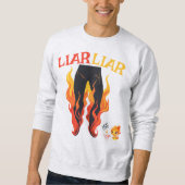 Lügner, Lügner, Pant's on Fire Sweatshirt (Vorderseite)