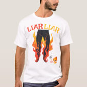 Lügner, Lügner, Pant's on Fire T-Shirt (Vorderseite)