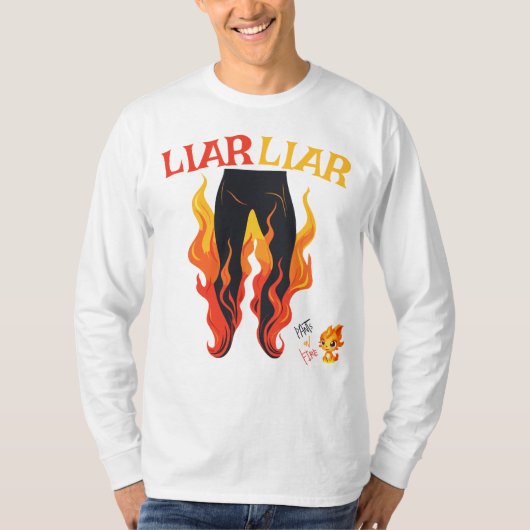 Lügner, Lügner, Pant's on Fire T-Shirt (Vorderseite)