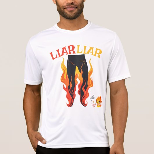 Lügner, Lügner, Pant's on Fire T-Shirt (Vorderseite)