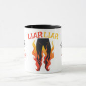 Lügner, Lügner, Pant's on Fire Tasse (Zentrum)