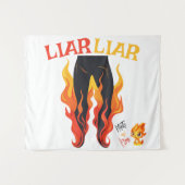 Lügner, Lügner, Pant's on Fire Wandteppich (Vorderseite (Horizontal))