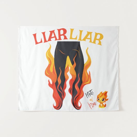 Lügner, Lügner, Pant's on Fire Wandteppich (Vorderseite (Horizontal))
