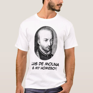 Luis de Molina ist mein Homeboy! T-Shirt