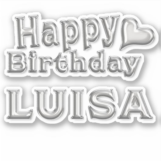 Luisa Happy Birthday silver Aufkleber Sticker (Vorderseite)