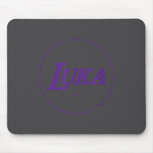 Luka - Work On Everything To Be The P Practice  Mousepad (Vorne)