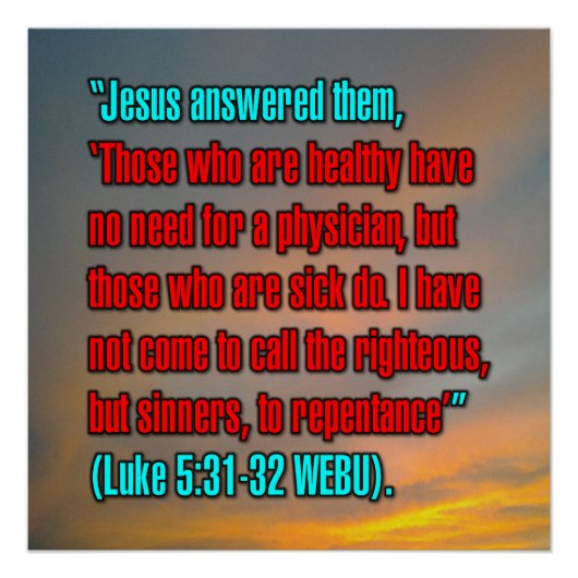 Lukas 5:31-32 WEBU Poster (Vorderseite)