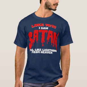 Luke 1018 Ich sah den Satan fallen wie ein Blitz v T-Shirt