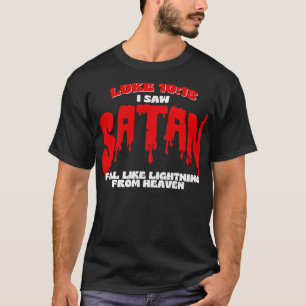 Luke 1018 Ich sah den Satan fallen wie ein Blitz v T-Shirt