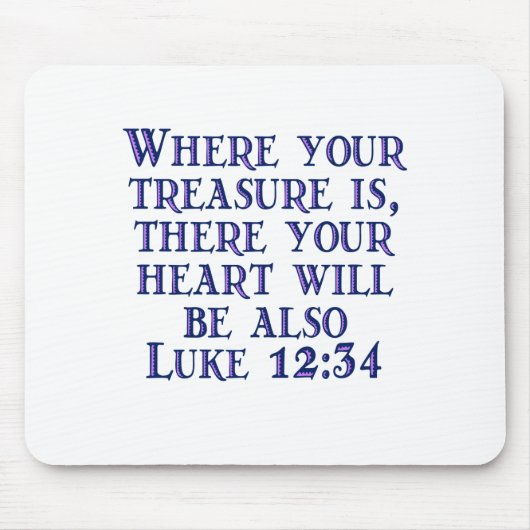 Luke 12:34 mousepad (Vorne)