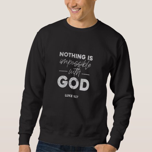 Luke 137 Bible Scripture Christian Faith Religion  Sweatshirt (Vorderseite)