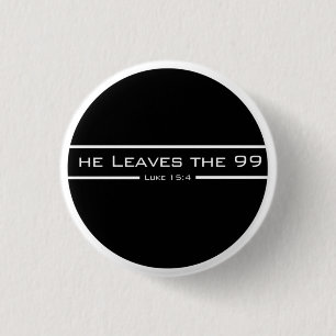 Luke 15:4 Er  die 99 Button