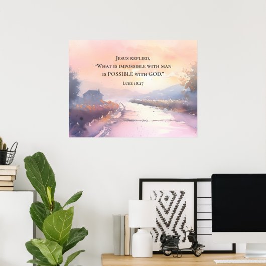 Luke 18:27 Jesus antwortete mit der Bibel Gottes a Poster (Heimbüro)