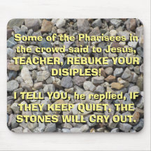 Luke-19:39 - 40 die Steine schreien heraus