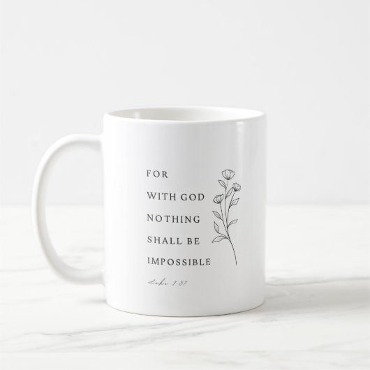 Luke 1:37 Denn mit Gott wird nichts unmöglich sein Kaffeetasse (Links)