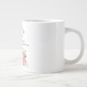 Luke 1:45 Gesegnet ist "She Floral Scripture" Jumbo-Tasse (Rechts)
