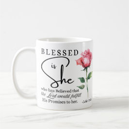 Luke 1:45 Gesegnet ist Sie Rose Blume Kaffeetasse