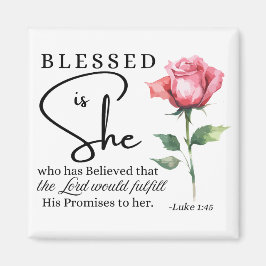 Luke 1:45 Gesegnet ist Sie Rose Blume Magnet